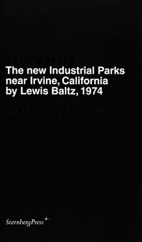 Chris Balaschak et Lewis Baltz - Reconsidering the New Indutrial Parks near Irvine, California by Lewis Baltz, 1974.