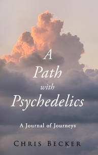  Chris Becker - A Path with Psychedelics.