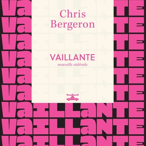 Chris Bergeron - Vaillante - Nouvelle siderale.