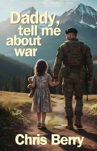 Daddy, Tell Me About War