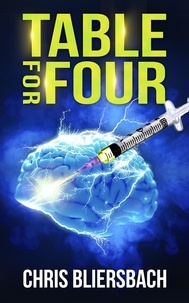  Chris Bliersbach - Table for Four (A Medical Thriller Series Book 1) - Table for Four Series, #1.