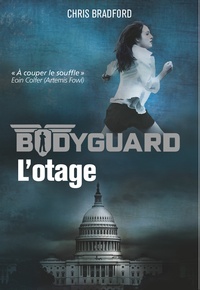 Chris Bradford - Bodyguard Tome 1 : L'otage.