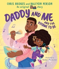 Chris Bridges et Halcyon Person - Daddy and Me and the Rhyme to Be (A Karma's World Picture Book).