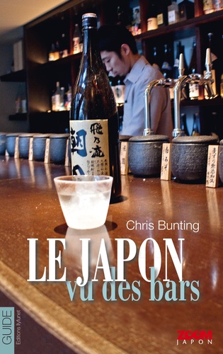 Chris Bunting - Le Japon vu des bars.