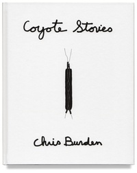 Chris Burden - Coyote Stories.