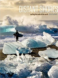 Distant Shores Surfing the Ends of the Earth