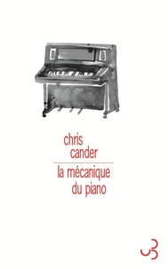 Livres audio téléchargeables gratuitement La mécanique du piano par Chris Cander (French Edition)