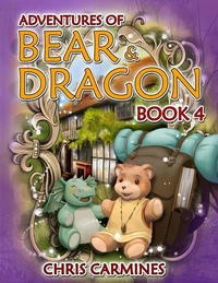 Adventures of Bear &amp; Dragon Book 4