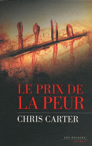 https://products-images.di-static.com/image/chris-carter-le-prix-de-la-peur/9782365690164-475x500-1.jpg