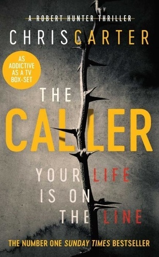Chris Carter - The Caller - A Robert Hunter Thriller.