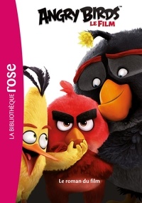 Chris Cerasi - Angry Birds - Le roman du film.