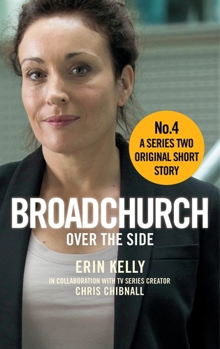 Broadchurch: Over the Side (Story 4). A Series Two Original Short Story