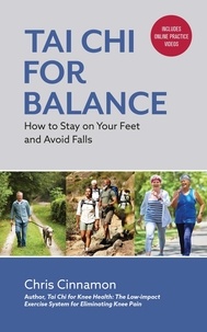  Chris Cinnamon - Tai Chi for Balance: How to Stay on Your Feet and Avoid Falls.