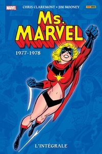 Chris Claremont et Jim Mooney - Ms. Marvel L'intégrale : 1977-1978.
