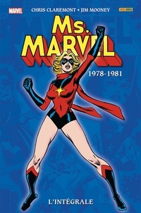 Chris Claremont et Jim Mooney - Ms. Marvel L'intégrale : 1978-1981.