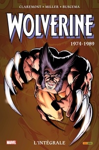 Chris Claremont et Frank Miller - Wolverine : L'intégrale  : 1974-1989.