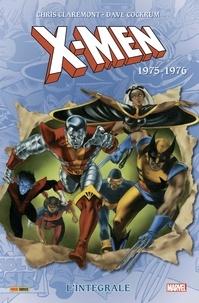 Chris Claremont et Len Wein - X-Men l'Intégrale  : 1975-1976.