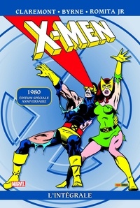 Chris Claremont et John Byrne - X-Men l'Intégrale  : 1980 - Edition spéciale anniversaire.