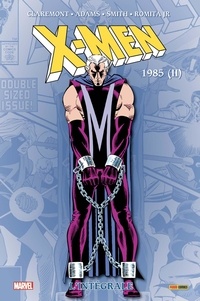 Chris Claremont et Arthur Adams - X-Men l'Intégrale  : 1985 - Tome 2.