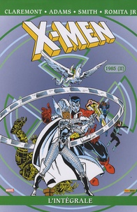 Chris Claremont et John JR Romita - X-Men l'Intégrale  : 1985 - Tome 2.