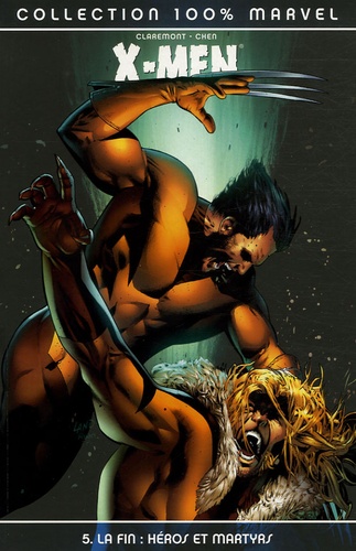 Chris Claremont et Sean Chen - X-Men La fin Tome 5 : Héros et martyrs.
