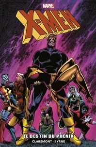 Chris Claremont et John Byrne - X-Men  : Le destin du Phénix.