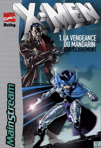 Chris Claremont et Jim Lee - X-Men Tome 1 : La vengeance du mandarin.