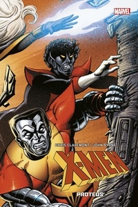 Chris Claremont et John Byrne - X-Men Tome 6 : Proteus.