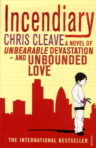 Chris Cleave - Incendiary.