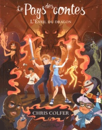 Chris Colfer - Le Pays des contes Tome 3 : L'éveil du dragon.