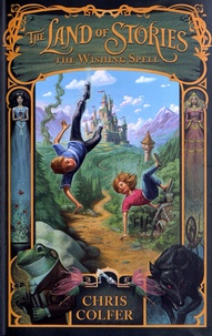 Chris Colfer - The Land of Stories - The Wishing Spell.