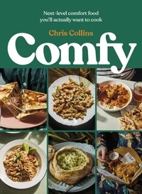 Chris Collins et Don’t Go Bacon My Heart - Comfy - Next-level comfort food you’ll actually want to cook.