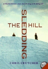 Chris Crutcher - The Sledding Hill.