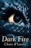Dark Fire. Book 5