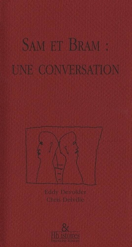 Chris Delville et Eddy Devolder - Sam et Bram : une conversation.