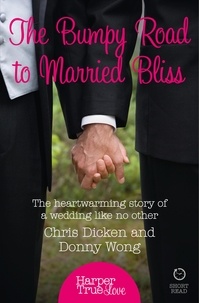 Chris Dicken et Donny Wong - The Bumpy Road to Married Bliss.