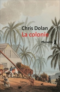 Chris Dolan - La colonie.