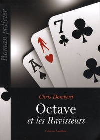 Chris Domberd - Octave et les ravisseurs.