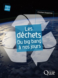 Chris Duquennoi - Les déchets du big bang à nos jours.