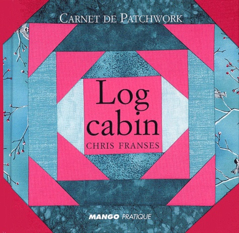 Chris Franses - Log Cabin.