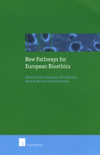 Chris Gastmans et Kris Dierickx - New Pathways for European Bioethics.