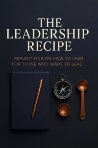 The Leadership Recipe
