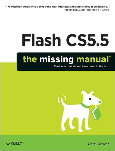 Chris Grover - Flash CS5.5: The Missing Manual - The Book That Should Have Been in the Box.