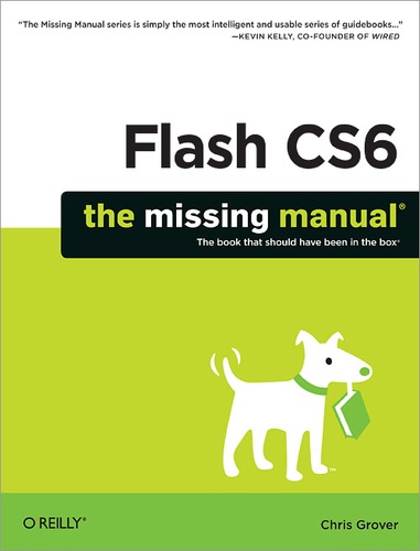 Chris Grover - Flash CS6: The Missing Manual.