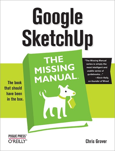 Chris Grover - Google SketchUp: The Missing Manual - The Missing Manual.