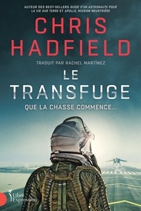 Chris Hadfield - Le Transfuge - Que la chasse commence....