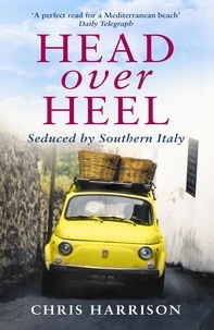 Chris Harrison - Head Over Heel - Seduced by Southern Italy.