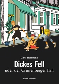 Chris Hartmann - Dickes Fell - oder der Cronenberger Fall.