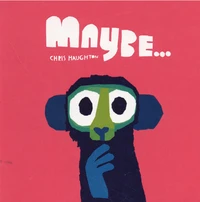 Maybe...