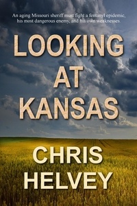  Chris Helvey - Looking at Kansas.